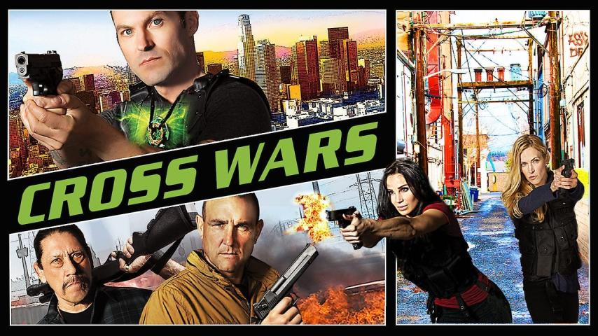 مشاهدة فيلم Cross Wars (2017) مترجم