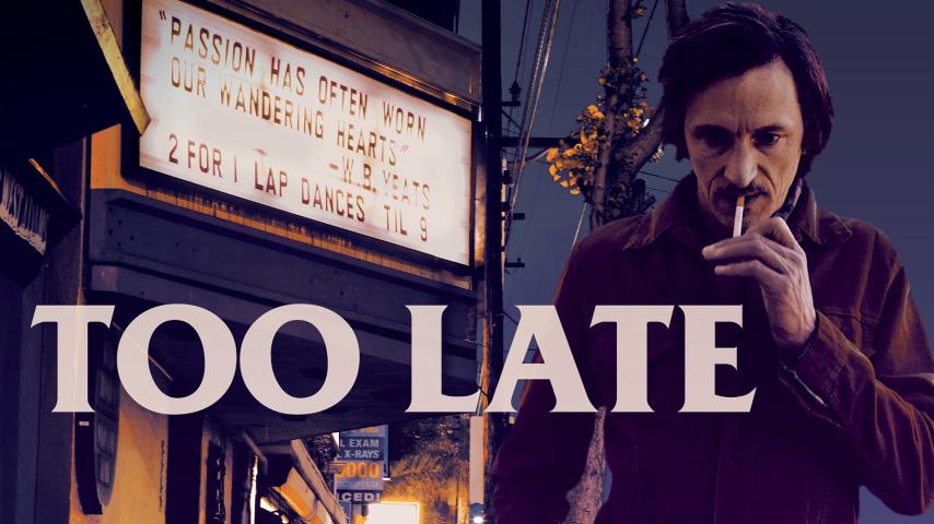 مشاهدة فيلم Too Late (2015) مترجم