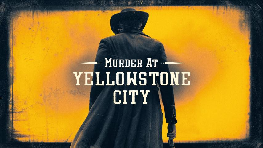 مشاهدة فيلم Murder at Yellowstone City (2022) مترجم