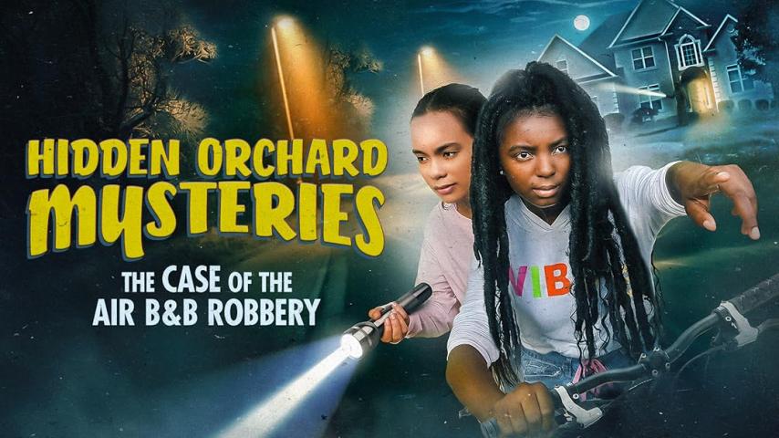 مشاهدة فيلم Hidden Orchard Mysteries: The Case of the Air B and B Robbery 2020 مترجم