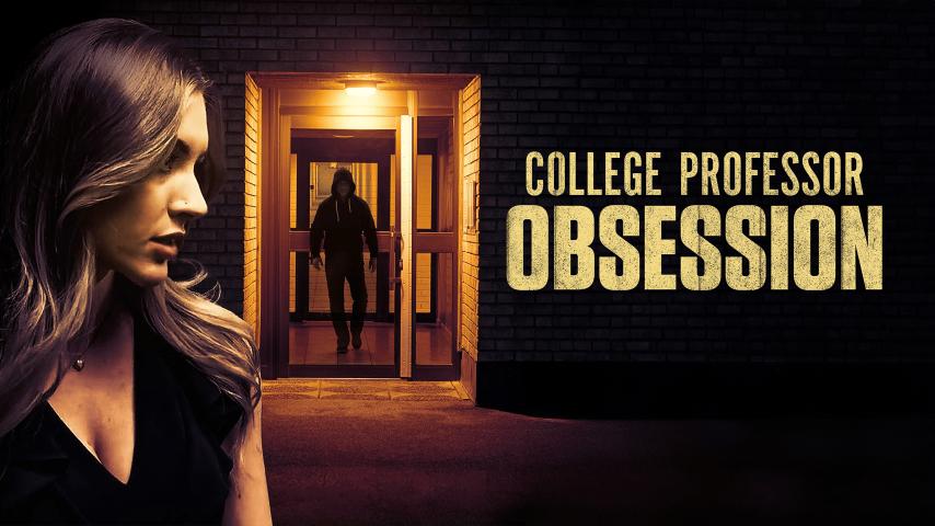 مشاهدة فيلم College Professor Obsession 2021 مترجم