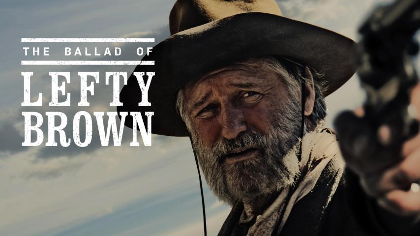 مشاهدة فيلم The Ballad of Lefty Brown (2017) مترجم