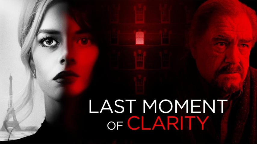 مشاهدة فيلم Last Moment of Clarity (2020) مترجم