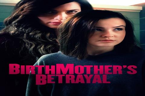 مشاهدة فيلم Birthmothers Betrayal (2020) مترجم