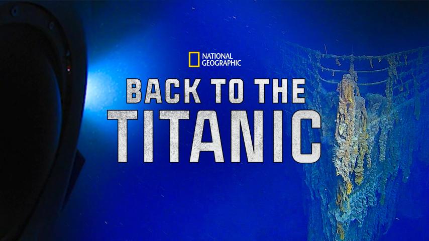مشاهدة فيلم Back to the Titanic 2020 مترجم