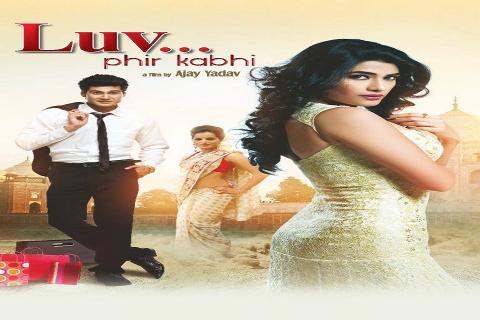 مشاهدة فيلم Luv Phir Kabhi (2014) مترجم