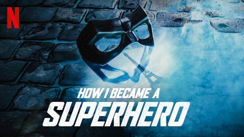 مشاهدة فيلم How I Became a Superhero (2020) مترجم