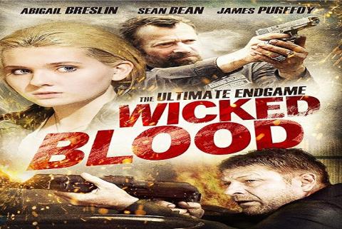مشاهدة فيلم Wicked Blood (2014) مترجم