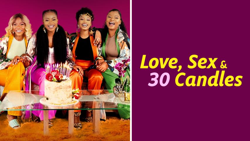 مشاهدة فيلم Love, Sex and 30 Candles (2023) مترجم