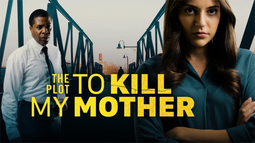 مشاهدة فيلم The Plot to Kill My Mother 2023 مترجم