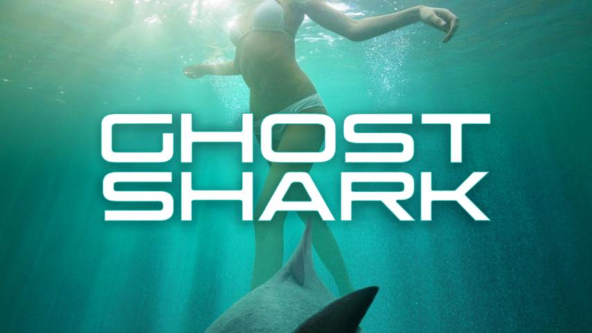 مشاهدة فيلم Ghost Shark (2013) مترجم