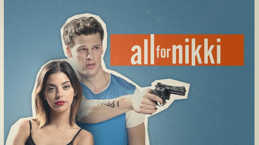 مشاهدة فيلم All for Nikki 2020 مترجم