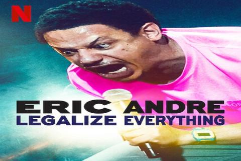 مشاهدة فيلم Eric Andre Legalize Everything (2020) مترجم