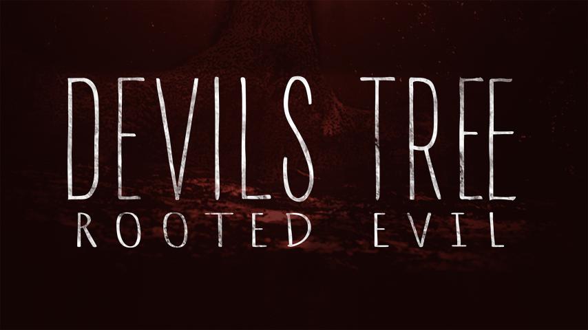 مشاهدة فيلم Devil's Tree:  Rooted Evil (2018) مترجم