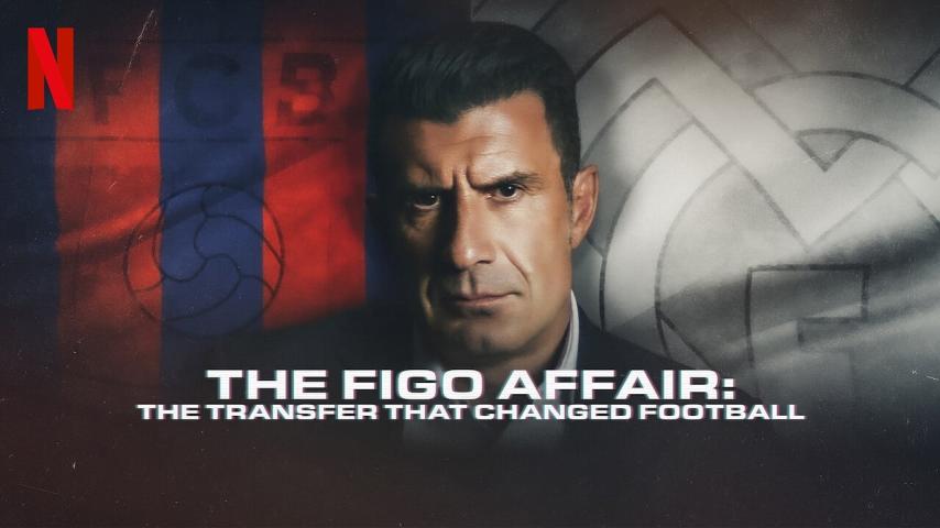مشاهدة فيلم The Figo Affair: The Transfer that Changed Football (2022) مترجم