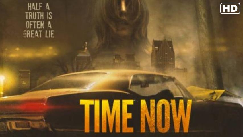 مشاهدة فيلم Time Now (2021) مترجم