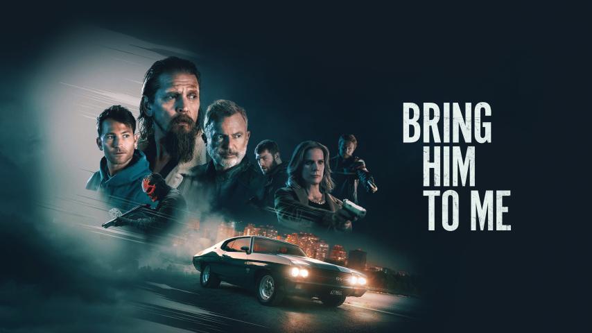 مشاهدة فيلم Bring Him to Me (2023) مترجم