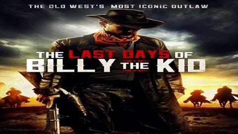 شاهدة فيلم THE LAST DAYS of BILLY the KID (2017) مترجم