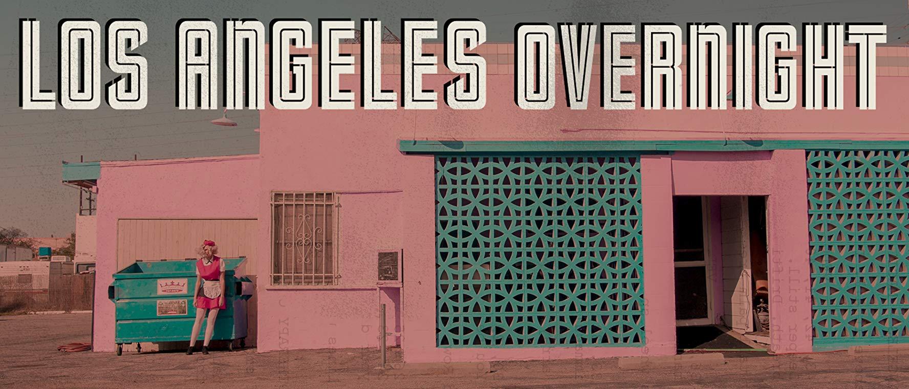 مشاهدة فيلم Los Angeles Overnight (2018) مترجم