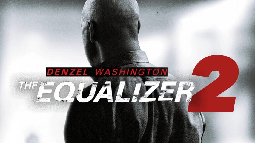 مشاهدة فيلم The Equalizer 2 (2018) مترجم