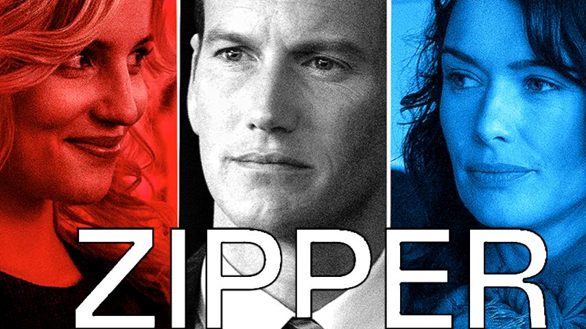 مشاهدة فيلم Zipper (2015) مترجم