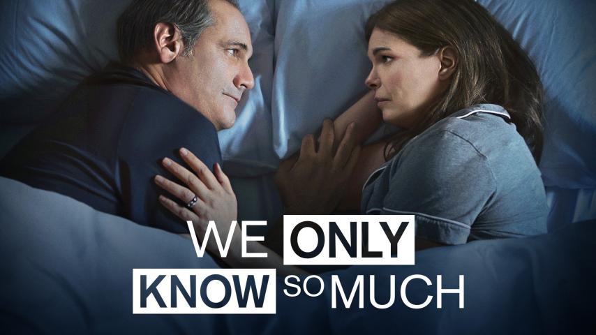 مشاهدة فيلم We Only Know So Much (2018) مترجم